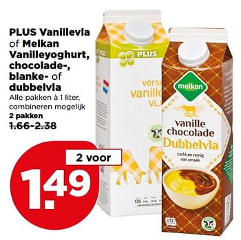 Aanbiedingen Plus vanillevla of melkan vanilleyoghurt, chocolade-, blanke- of dubbelvla - Huismerk - Plus - Geldig van 25/06/2017 tot 01/07/2017 bij Plus