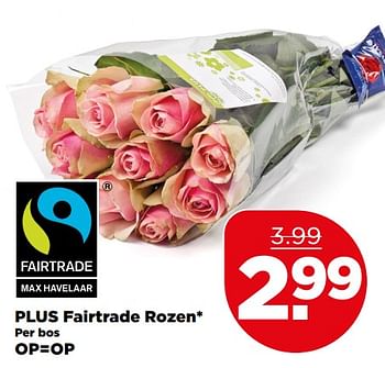 Aanbiedingen Plus fairtrade rozen - Fair Trade - Geldig van 25/06/2017 tot 01/07/2017 bij Plus
