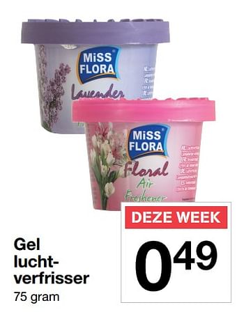 Aanbiedingen Gel luchtverfrisser - Miss Flora - Geldig van 23/06/2017 tot 30/06/2017 bij Zeeman