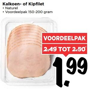 Aanbiedingen Kalkoen- of kipfilet - Huismerk Vomar - Geldig van 25/06/2017 tot 01/07/2017 bij Vomar