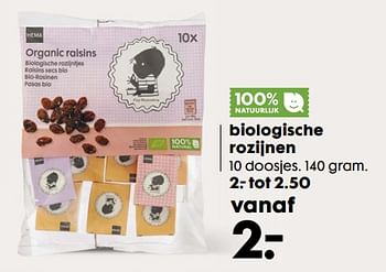 Aanbiedingen Biologische rozijnen - Huismerk - Hema - Geldig van 26/06/2017 tot 30/07/2017 bij Hema
