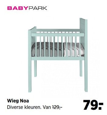 Aanbiedingen Wieg noa - Huismerk - Babypark - Geldig van 19/06/2017 tot 24/07/2017 bij Babypark
