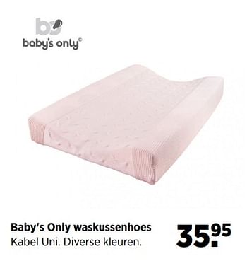 Aanbiedingen Baby`s only waskussenhoes - Baby's Only - Geldig van 19/06/2017 tot 24/07/2017 bij Babypark