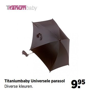 Aanbiedingen Titaniumbaby universele parasol - Titaniumbaby - Geldig van 19/06/2017 tot 24/07/2017 bij Babypark