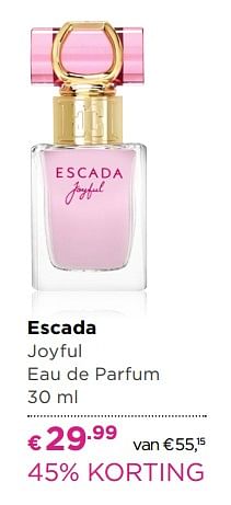 Aanbiedingen Escada joyful eau de parfum - Escada - Geldig van 26/06/2017 tot 09/07/2017 bij Ici Paris XL
