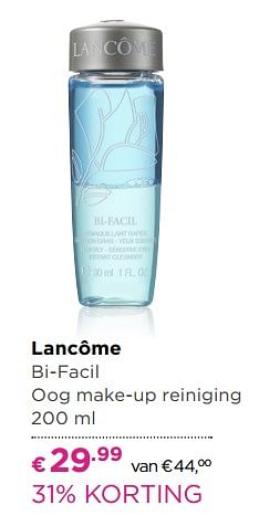 Aanbiedingen Lancôme bi-facil oog make-up reiniging - Lancome - Geldig van 26/06/2017 tot 09/07/2017 bij Ici Paris XL