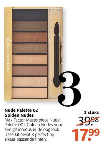 Aanbiedingen Nude palette 02 golden nudes - Max Factor - Geldig van 26/06/2017 tot 02/07/2017 bij Etos