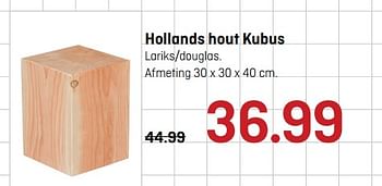 Aanbiedingen Hollands hout kubus - Huismerk - Multimate - Geldig van 26/06/2017 tot 09/07/2017 bij Multimate