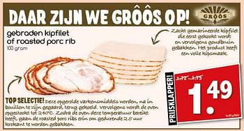 Aanbiedingen Gebraden kipfilet of roasted porc rib - Huismerk - Agrimarkt - Geldig van 26/06/2017 tot 01/07/2017 bij Agrimarkt