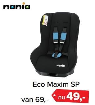 Aanbiedingen Eco maxim sp - Nania - Geldig van 26/06/2017 tot 09/07/2017 bij Baby-Dump