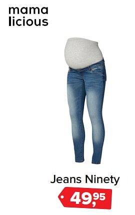 Aanbiedingen Jeans ninety - MamaLicious - Geldig van 26/06/2017 tot 09/07/2017 bij Baby-Dump