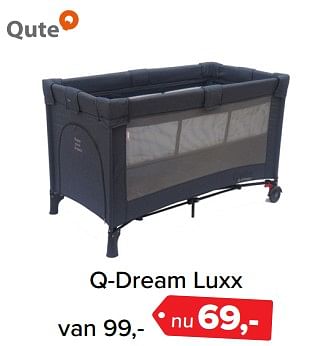 Aanbiedingen Q-dream luxx - Qute  - Geldig van 26/06/2017 tot 09/07/2017 bij Baby-Dump