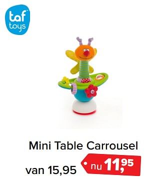 Aanbiedingen Mini table carrousel - Taf Toys - Geldig van 26/06/2017 tot 09/07/2017 bij Baby-Dump
