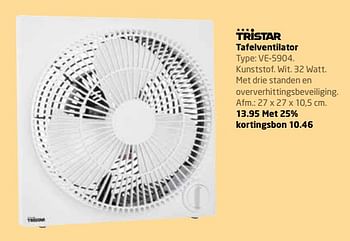 Aanbiedingen Tristar tafelventilator ve-5904. - Tristar - Geldig van 26/06/2017 tot 09/07/2017 bij Formido