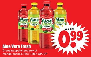 Aanbiedingen Aloe vera fresh granaatappel-cranberry of mango-ananas - Aloë Vera - Geldig van 02/07/2017 tot 08/07/2017 bij Lekker Doen