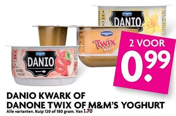 Aanbiedingen Danio kwark of danone twix of m+m`s yoghurt - Danone - Geldig van 02/07/2017 tot 08/07/2017 bij Deka Markt