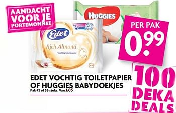 Aanbiedingen Edet vochtig toiletpapier of huggies babydoekjes - Edet - Geldig van 02/07/2017 tot 08/07/2017 bij Deka Markt