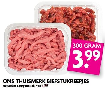 Aanbiedingen Ons thuismerk biefstukreepjes - Huismerk - Deka Markt - Geldig van 02/07/2017 tot 08/07/2017 bij Deka Markt