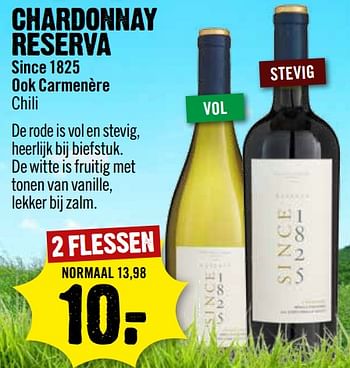 Aanbiedingen Chardonnay reserva since 1825 ook carmenère chili - Witte wijnen - Geldig van 02/07/2017 tot 08/07/2017 bij Dirk III