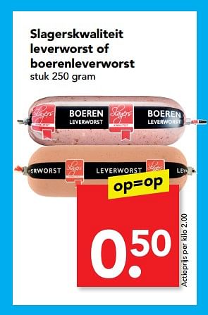 Aanbiedingen Slagerskwaliteit leverworst of boerenleverworst - Huismerk deen supermarkt - Geldig van 02/07/2017 tot 08/07/2017 bij Deen Supermarkten