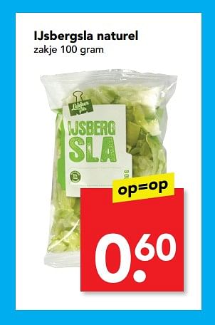 Aanbiedingen Ijsbergsla naturel - Huismerk deen supermarkt - Geldig van 02/07/2017 tot 08/07/2017 bij Deen Supermarkten