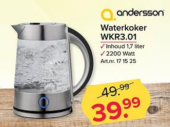 Aanbiedingen Andersson waterkoker wkr3.01 - Andersson - Geldig van 03/07/2017 tot 09/07/2017 bij Kijkshop