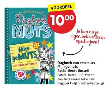 Aanbiedingen Dagboek van een muts mijn gemuts rachel renée russell - Huismerk-Bruna - Geldig van 29/06/2017 tot 09/08/2017 bij Bruna