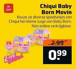 Aanbiedingen Chiqui baby born movin - Zapf creation - Geldig van 04/07/2017 tot 16/07/2017 bij Trekpleister