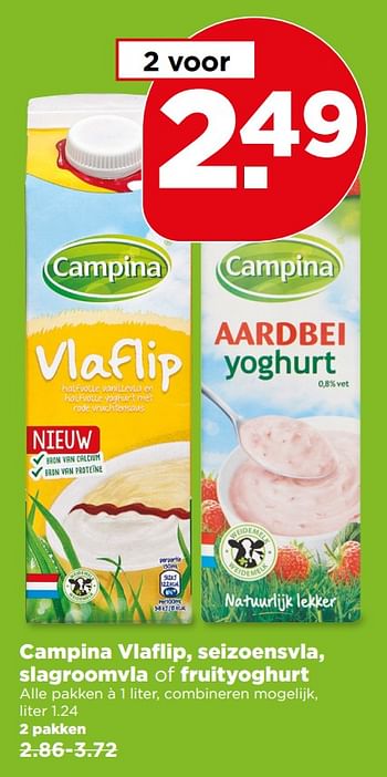 Aanbiedingen Campina vlaflip, seizoensvla, slagroomvla of fruityoghurt - Campina - Geldig van 09/07/2017 tot 15/07/2017 bij Plus