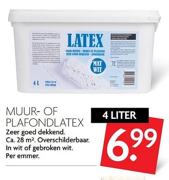 Aanbiedingen Muur- of plafondlatex - LATEX - Geldig van 09/07/2017 tot 15/07/2017 bij Deka Markt