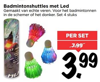 Aanbiedingen Badmintonshuttles met led - Huismerk Vomar - Geldig van 09/07/2017 tot 15/07/2017 bij Vomar