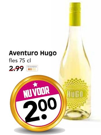 Aanbiedingen Aventuro hugo - Witte wijnen - Geldig van 09/07/2017 tot 15/07/2017 bij Em-té