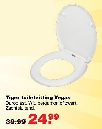 Aanbiedingen Tiger toiletzitting vegas - Tiger - Geldig van 10/07/2017 tot 16/07/2017 bij Praxis