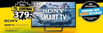 Aanbiedingen Sony smart tv kdl32we610 - Sony - Geldig van 10/07/2017 tot 16/07/2017 bij Expert