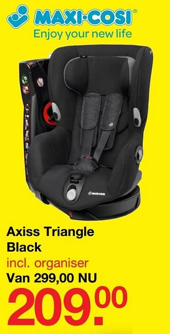 Aanbiedingen Axiss triangle black - Maxi-cosi - Geldig van 09/07/2017 tot 30/07/2017 bij Baby & Tiener Megastore