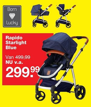 Aanbiedingen Rapido starlight blue - Born Lucky - Geldig van 09/07/2017 tot 30/07/2017 bij Baby & Tiener Megastore