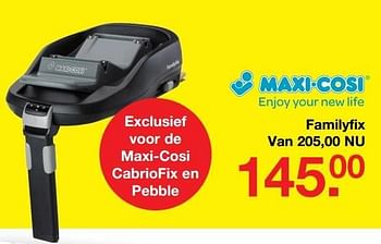 Aanbiedingen Familyfix - Maxi-cosi - Geldig van 09/07/2017 tot 30/07/2017 bij Baby & Tiener Megastore