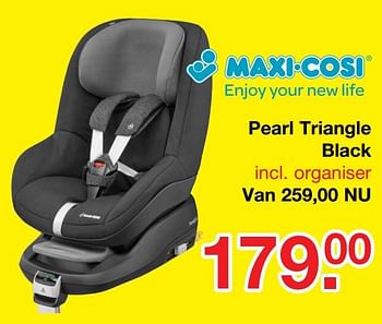 Aanbiedingen Pearl triangle black - Maxi-cosi - Geldig van 09/07/2017 tot 30/07/2017 bij Baby & Tiener Megastore