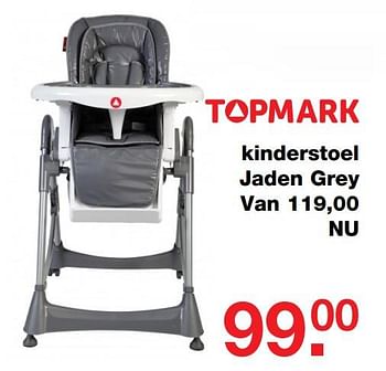 Aanbiedingen Kinderstoel jaden grey - Topmark - Geldig van 09/07/2017 tot 30/07/2017 bij Baby & Tiener Megastore