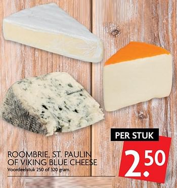 Aanbiedingen Roombrie, st. paulin of viking blue cheese - Huismerk - Deka Markt - Geldig van 13/07/2017 tot 16/07/2017 bij Deka Markt