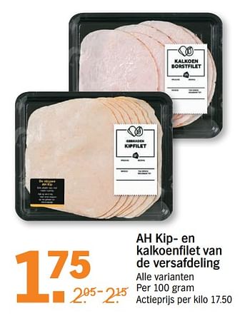 Aanbiedingen Ah kip- en kalkoenfilet van de versafdeling - Huismerk - Albert Heijn - Geldig van 10/07/2017 tot 16/07/2017 bij Albert Heijn