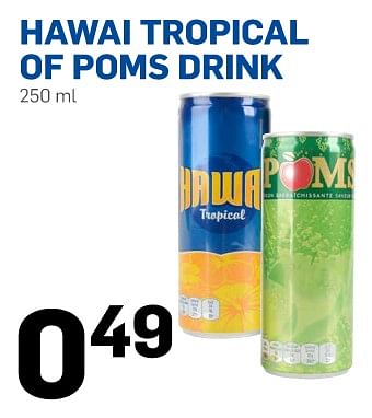 Aanbiedingen Hawai tropical of poms drink - Huismerk - Action - Geldig van 12/07/2017 tot 18/07/2017 bij Action