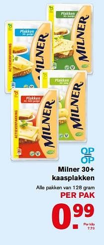 Aanbiedingen Milner 30+ kaasplakken - Milner - Geldig van 12/07/2017 tot 18/07/2017 bij Hoogvliet