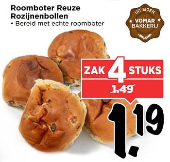 Aanbiedingen Roomboter reuze rozijnenbollen - Huismerk Vomar - Geldig van 15/07/2017 tot 22/07/2017 bij Vomar