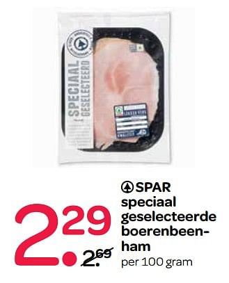 Aanbiedingen Spar speciaal geselecteerde boerenbeenham - Spar - Geldig van 13/07/2017 tot 26/07/2017 bij Spar