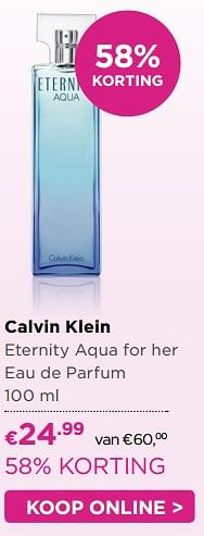 Aanbiedingen Calvin klein eternity aqua for her eau de parfum 100 ml - Calvin Klein - Geldig van 11/07/2017 tot 30/07/2017 bij Ici Paris XL