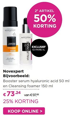 Aanbiedingen Novexpert bijvoorbeeld: booster serum hyaluronic acid en cleansing foamer - Novexpert - Geldig van 11/07/2017 tot 30/07/2017 bij Ici Paris XL