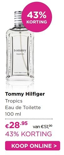 Aanbiedingen Tommy hilfiger tropics eau de toilette 100 ml - Tommy Hilfiger - Geldig van 11/07/2017 tot 30/07/2017 bij Ici Paris XL