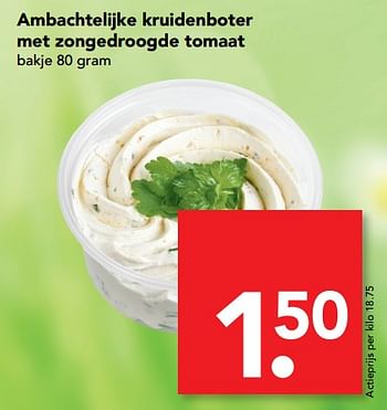 Aanbiedingen Ambachtelijke kruidenboter met zongedroogde tomaat - Huismerk deen supermarkt - Geldig van 16/07/2017 tot 22/07/2017 bij Deen Supermarkten