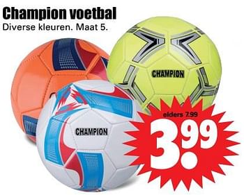 Aanbiedingen Champion voetbal - Champion - Geldig van 16/07/2017 tot 22/07/2017 bij Lekker Doen